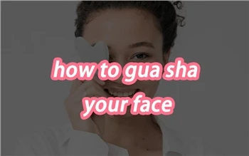 วิธีการกัวซาใบหน้าของคุณ