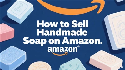 วิธีขายสบู่ทำมือใน Amazon: คู่มือฉบับสมบูรณ์